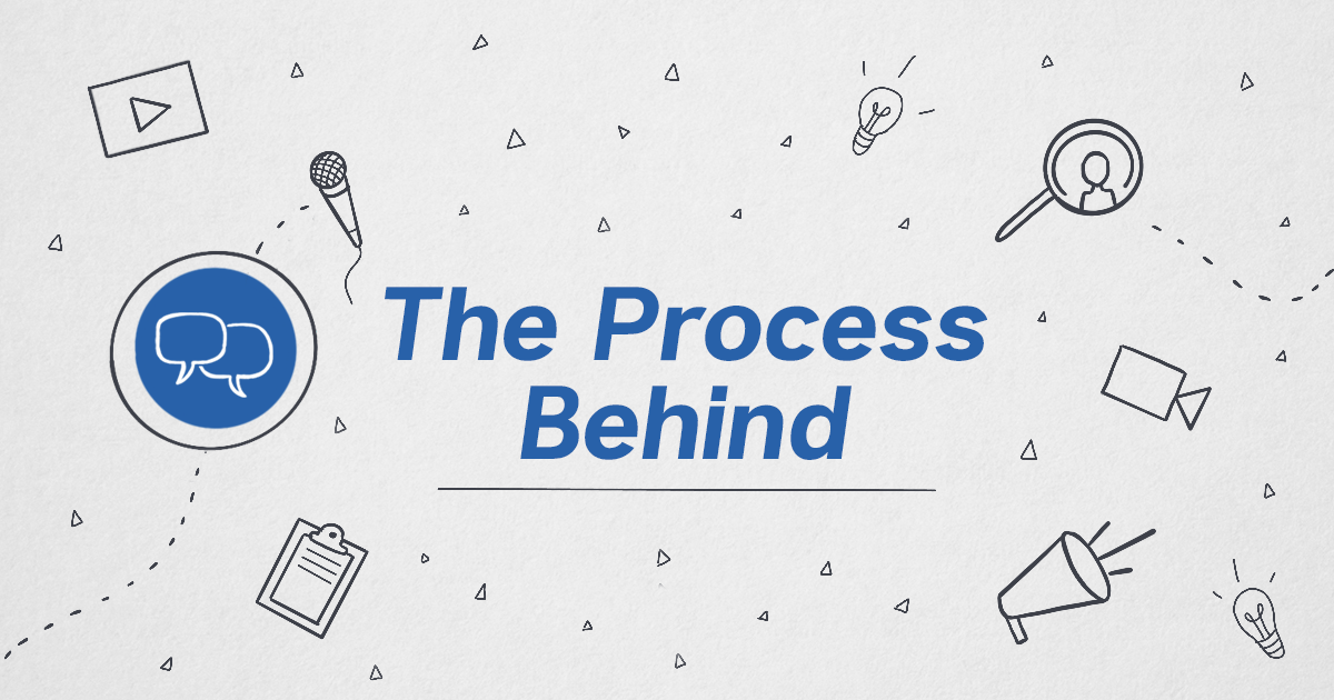 the-process-behind interview series
